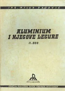 Aluminium i njegove legure, II. deo