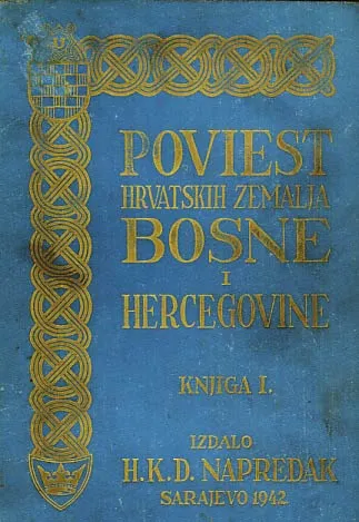 Poviest hrvatskih zemalja Bosne i Hercegovine od najstarijih vremena, knjiga 1