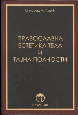 Pravoslavna estetika tela i tajna polnosti