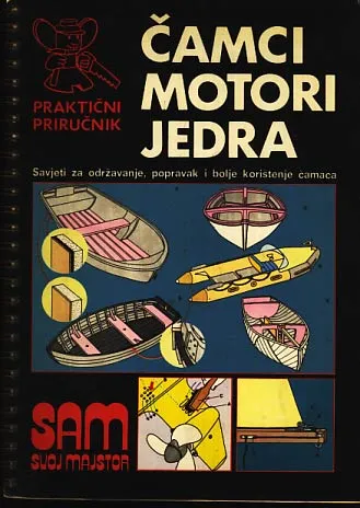 Čamci, motori, jedra - praktični priručnik