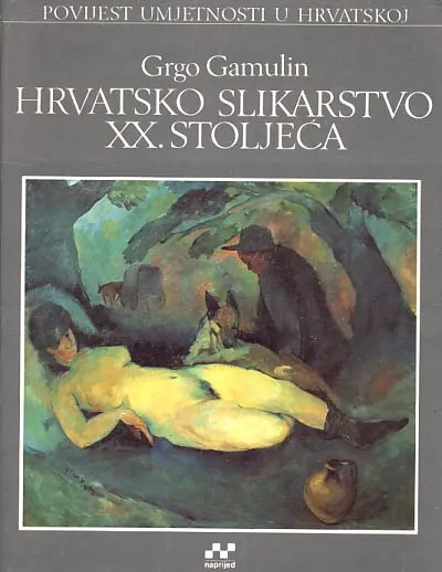 Hrvatsko slikarstvo XX. stoljeća 1. sv.