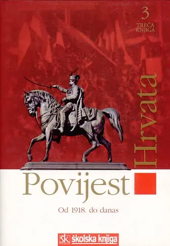 Povijest Hrvata, sv. 3: od 1918. do danas