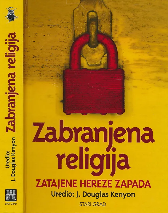 Zabranjena religija: zatajene hereze Zapada