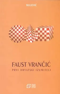 Faust vrančić . prvi hrvatski izumitelj