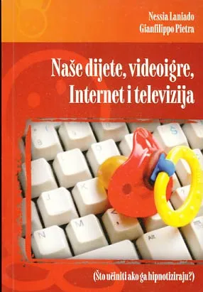 Naše dijete, videoigre, Internet i televizija