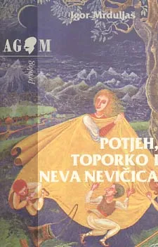 Potjeh, Toporko i Neva Nevičica