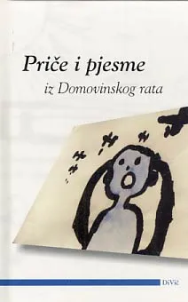 Priče i pjesme iz Domovinskog rata