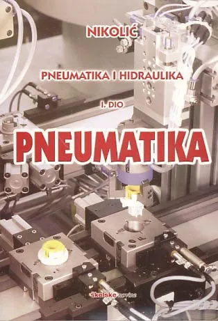 Pneumatika i hidraulika I. dio - Pneumatika udžbenik