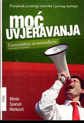 Moć uvjeravanja: govorništvo za menadžere