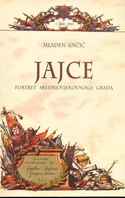 Jajce: portret srednjovjekovnoga grada