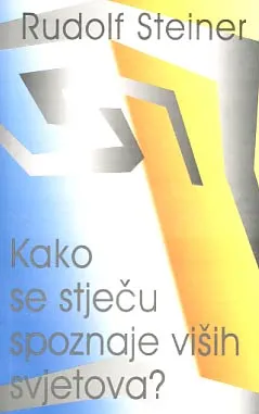 Kako se stječu spoznaje viših svjetova?