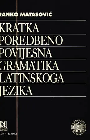Kratka poredbeno-povijesna gramatika latinskoga jezika