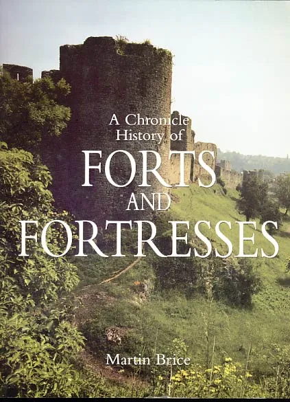 A Chronicle History of Forts and Fortresses