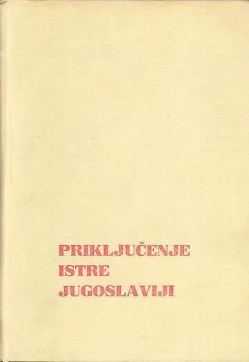Priključenje Istre Jugoslaviji