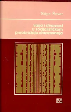Vizija i stvarnost u socijalističkom preobražaju obrazovanja