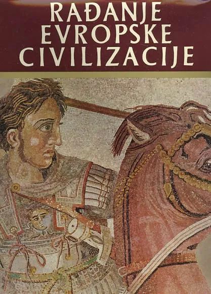 Rađanje evropske civilizacije: Grčka i Rim