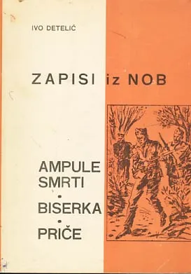 Zapisi iz NOB: Ampule smrti, Biserka, Priče