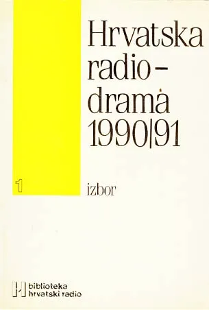 Hrvatska radio-drama 1990/91: izbor
