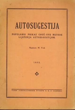Autosugestija: popularni prikaz Coue-ove metode liječenja autosugestijom