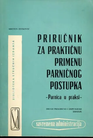 Priručnik za praktičnu primenu parničnog postupka - parnica u praksi