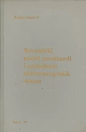 Matematički modeli pouzdanosti i optimalnosti elektroenergetkih sistema