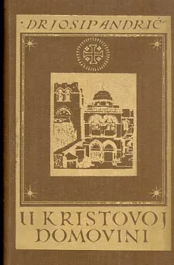 U kristovoj domovini: putopis po svetoj zemlji