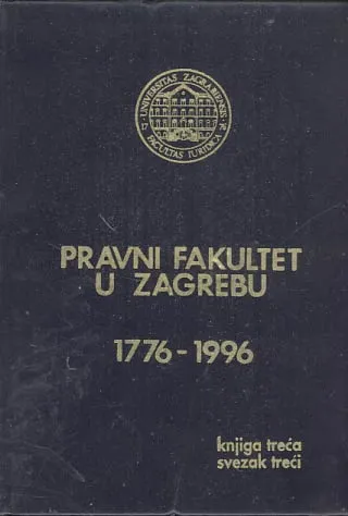 Pravni fakultet u Zagrebu III. Nastavnici fakulteta, sv. 3