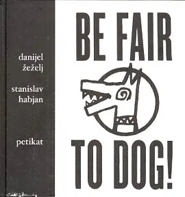 Be Fair to Dog