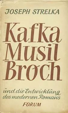 Kafka-Musil-Broch und die Entwicklung des modernen Romans