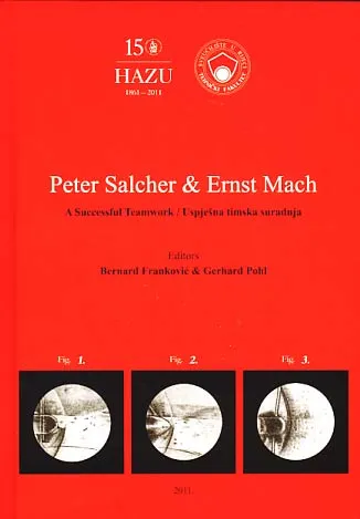 Peter Salcher & Ernst Mach: A Successful Teamwork - Book of Proceedings