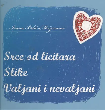 Srce od licitara; Slike; Valjani i nevaljani