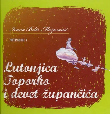 Lutonjica Toporko i devet župančića