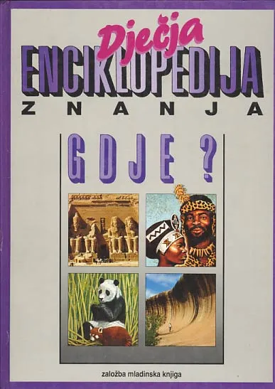 Gdje? Dječja enciklopedija za mlade