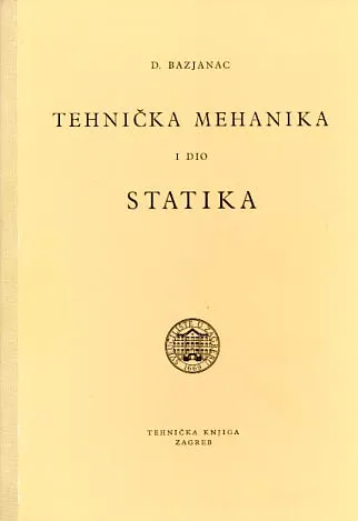 Tehnička mehanika, I dio: Statika
