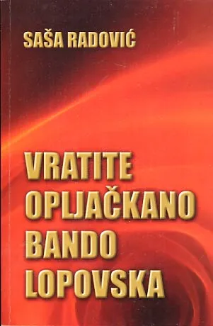 Vratite opljačkano, bando lopovska