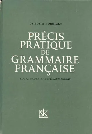 Precis pratique de grammaire Francaise