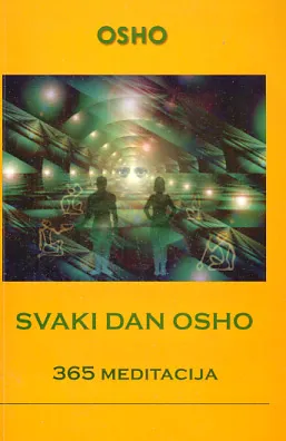 Svaki dan Osho: 365 meditacija za sada i ovdje