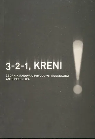 3-2-1, kreni! Zbornik radova u povodu 70. rođendana Ante Peterlića