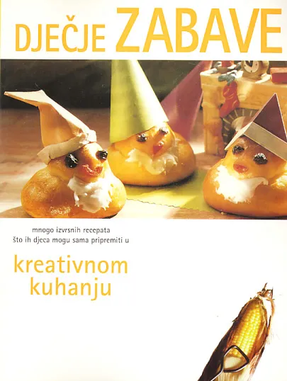 Dječje zabave - mnogo izvrsnih recepata što ih djeca mogu pripremiti