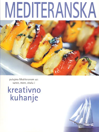 Mediteranska kuhinja - kreativno kuhanje
