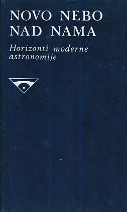 Novo nebo nad nama: horizonti moderne astronomije