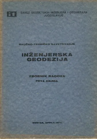 Inženjerska geodezija: Zbirnik radova, prva knjiga