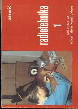 Radiotehnika 1: početnica za radioamatere konstruktore