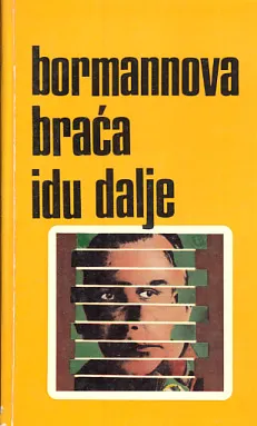 Bormannova braća idu dalje