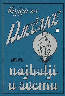 Knjiga za dječake: kako biti najbolji u svemu