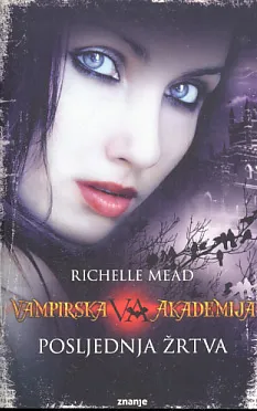 Vampirska akademija: Posljednja žrtva