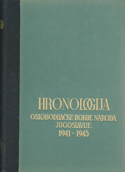 Hronologija oslobodilačke borbe naroda Jugoslavije 1941-1945