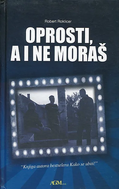 Oprosti, a i ne moraš