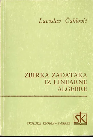 Zbirka zadataka iz linearne algebre
