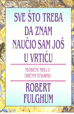 Sve što treba da znam naučio sam još u vrtiću